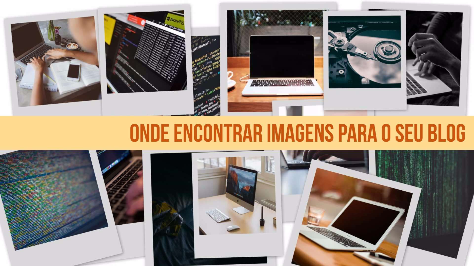 Onde encontrar imagens grátis para o seu blog